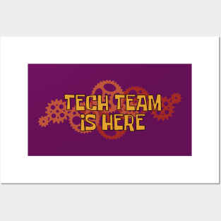 Don't Worry Tech Team Is Here Posters and Art